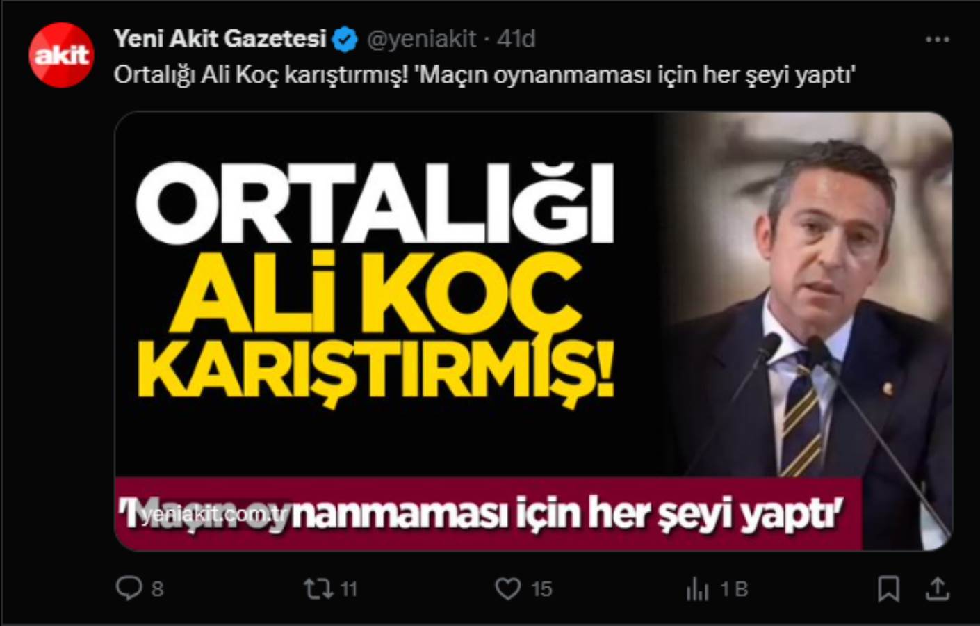 Yeni Akit bildiğiniz gibi: Bu kez de Ali Koç'u hedef aldılar